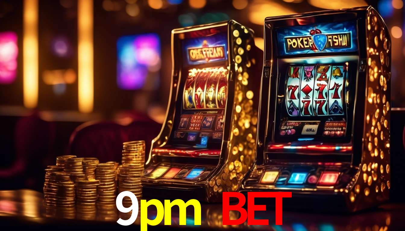 cassino 9pm bet