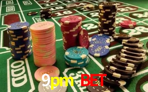 9pm bet