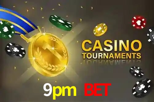 9pm bet,9pm bet
