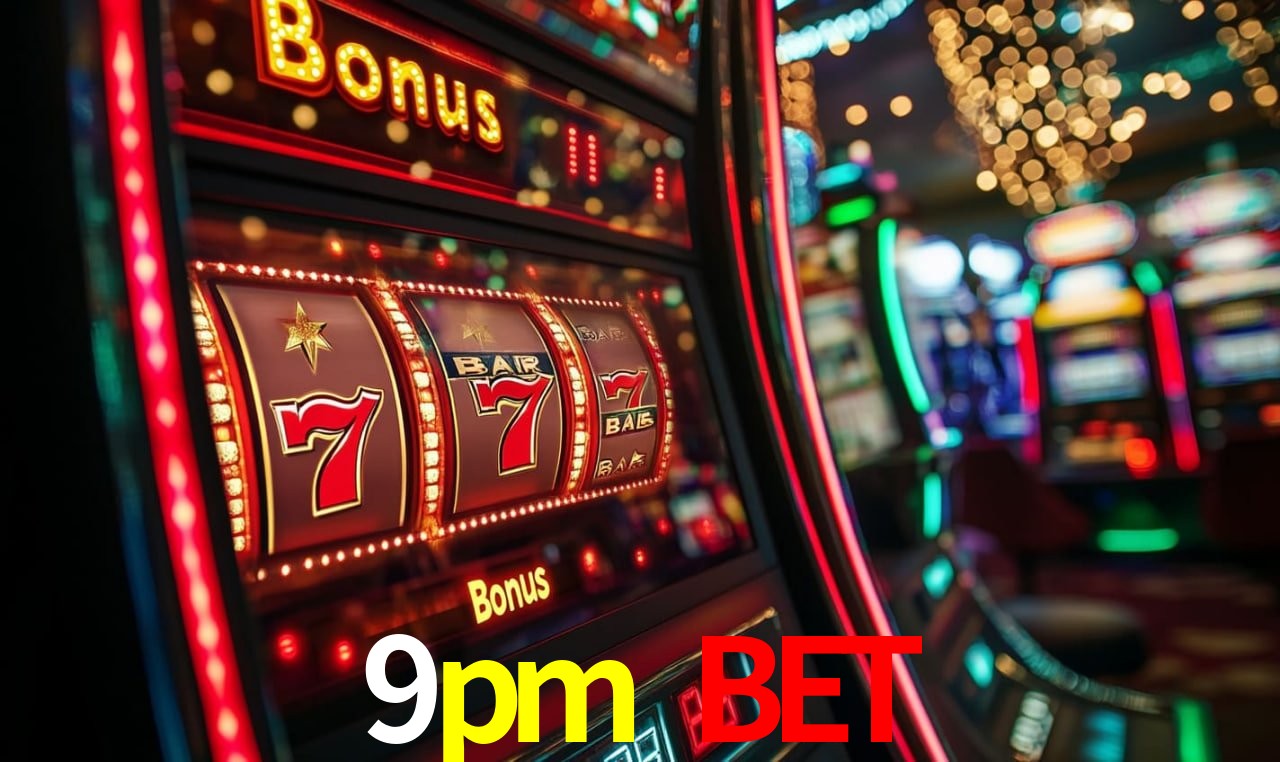9pm bet,9pm bet