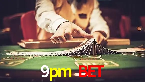 Slot Games 9pm bet
